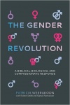 Gender Revolution - A Biblical, Biological and Compassionate Response 
